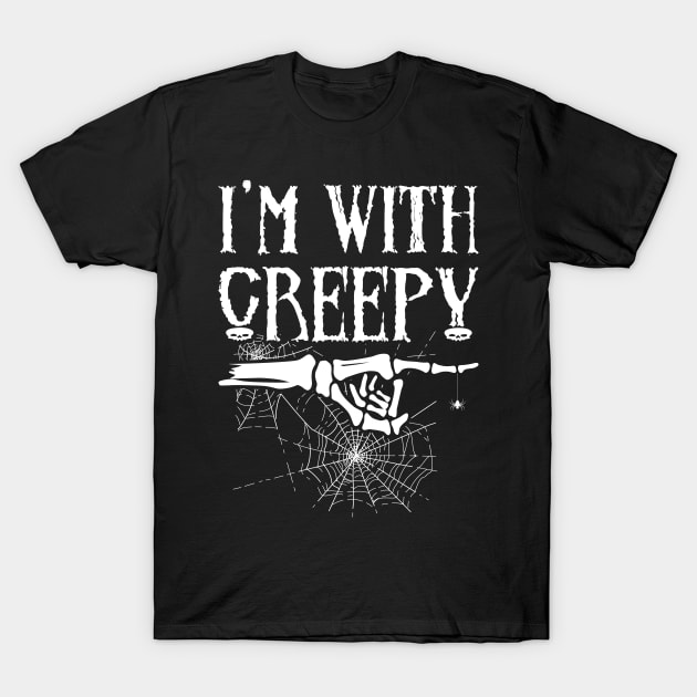 I'm With Creepy Funny Halloween Graphic T-Shirt by Xeire